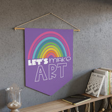 Load image into Gallery viewer, Lets Make Art Pennant