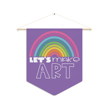 Load image into Gallery viewer, Lets Make Art Pennant