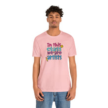 Load image into Gallery viewer, In this class we are artists Unisex Jersey Short Sleeve Tee