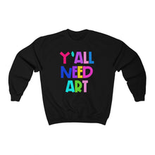 Load image into Gallery viewer, Y'all Need Art: Unisex Heavy Blend™ Crewneck Sweatshirt