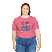 Load image into Gallery viewer, In this class we are artists Unisex Jersey Short Sleeve Tee
