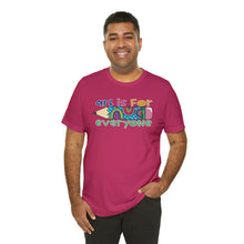 Load image into Gallery viewer, Art is for Everyone Unisex Jersey Short Sleeve Tee

