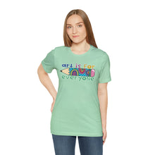 Load image into Gallery viewer, Art is for Everyone Unisex Jersey Short Sleeve Tee
