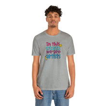 Load image into Gallery viewer, In this class we are artists Unisex Jersey Short Sleeve Tee
