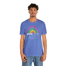 Load image into Gallery viewer, LETS MAKE ART Rainbow Unisex Jersey Short Sleeve Tee
