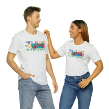 Load image into Gallery viewer, Art is for Everyone Unisex Jersey Short Sleeve Tee
