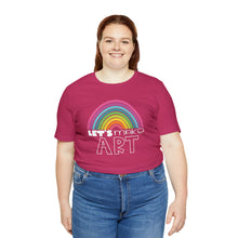 Load image into Gallery viewer, LETS MAKE ART Rainbow Unisex Jersey Short Sleeve Tee
