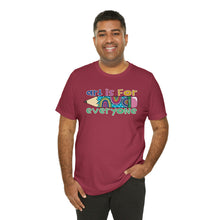 Load image into Gallery viewer, Art is for Everyone Unisex Jersey Short Sleeve Tee
