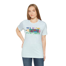 Load image into Gallery viewer, Art is for Everyone Unisex Jersey Short Sleeve Tee
