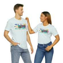 Load image into Gallery viewer, Art is for Everyone Unisex Jersey Short Sleeve Tee
