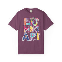 Load image into Gallery viewer, Let's Make Art T-Shirt Comfort Colors Tee– Colorful Creative Graphic Tee for Artists
