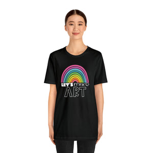 LETS MAKE ART Rainbow Unisex Jersey Short Sleeve Tee