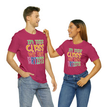 Load image into Gallery viewer, In this class we are artists Unisex Jersey Short Sleeve Tee
