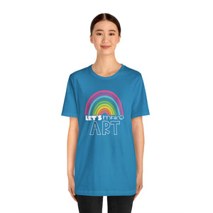 LETS MAKE ART Rainbow Unisex Jersey Short Sleeve Tee