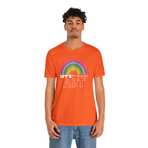 LETS MAKE ART Rainbow Unisex Jersey Short Sleeve Tee