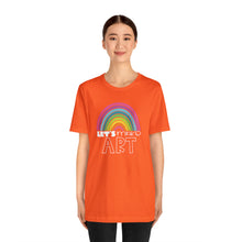 Load image into Gallery viewer, LETS MAKE ART Rainbow Unisex Jersey Short Sleeve Tee
