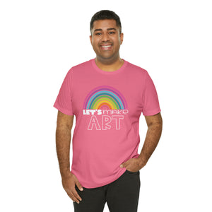 LETS MAKE ART Rainbow Unisex Jersey Short Sleeve Tee