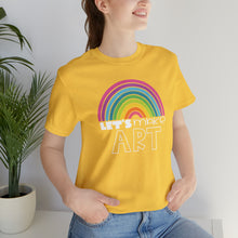 Load image into Gallery viewer, LETS MAKE ART Rainbow Unisex Jersey Short Sleeve Tee
