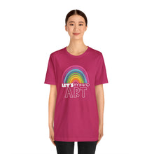 Load image into Gallery viewer, LETS MAKE ART Rainbow Unisex Jersey Short Sleeve Tee
