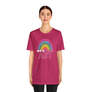 LETS MAKE ART Rainbow Unisex Jersey Short Sleeve Tee