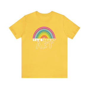 LETS MAKE ART Rainbow Unisex Jersey Short Sleeve Tee