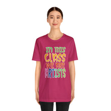 Load image into Gallery viewer, In this class we are artists Unisex Jersey Short Sleeve Tee
