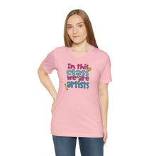Load image into Gallery viewer, In this class we are artists Unisex Jersey Short Sleeve Tee

