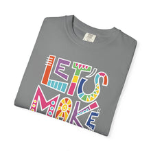 Load image into Gallery viewer, Let's Make Art T-Shirt Comfort Colors Tee– Colorful Creative Graphic Tee for Artists
