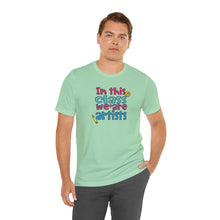 Load image into Gallery viewer, In this class we are artists Unisex Jersey Short Sleeve Tee
