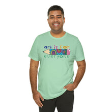 Load image into Gallery viewer, Art is for Everyone Unisex Jersey Short Sleeve Tee
