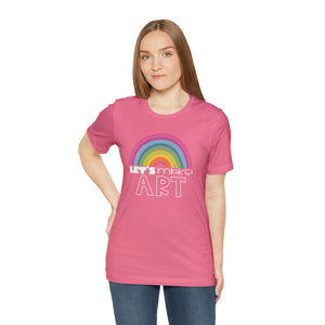 LETS MAKE ART Rainbow Unisex Jersey Short Sleeve Tee