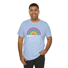 Load image into Gallery viewer, LETS MAKE ART Rainbow Unisex Jersey Short Sleeve Tee
