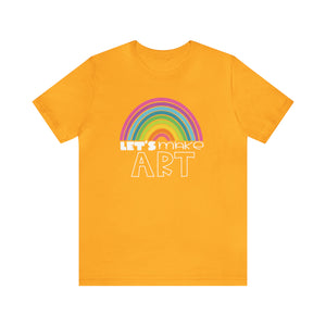 LETS MAKE ART Rainbow Unisex Jersey Short Sleeve Tee