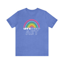 Load image into Gallery viewer, LETS MAKE ART Rainbow Unisex Jersey Short Sleeve Tee
