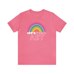 LETS MAKE ART Rainbow Unisex Jersey Short Sleeve Tee