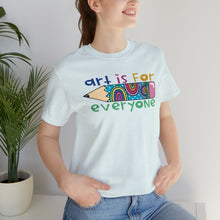 Load image into Gallery viewer, Art is for Everyone Unisex Jersey Short Sleeve Tee

