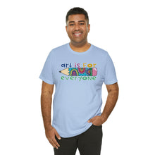 Load image into Gallery viewer, Art is for Everyone Unisex Jersey Short Sleeve Tee
