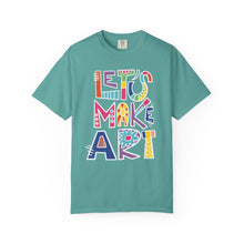 Load image into Gallery viewer, Let's Make Art T-Shirt Comfort Colors Tee– Colorful Creative Graphic Tee for Artists
