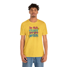 Load image into Gallery viewer, In this class we are artists Unisex Jersey Short Sleeve Tee
