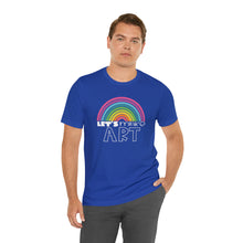 Load image into Gallery viewer, LETS MAKE ART Rainbow Unisex Jersey Short Sleeve Tee

