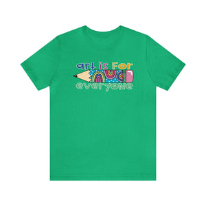 Art is for Everyone Unisex Jersey Short Sleeve Tee