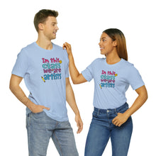 Load image into Gallery viewer, In this class we are artists Unisex Jersey Short Sleeve Tee
