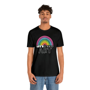 LETS MAKE ART Rainbow Unisex Jersey Short Sleeve Tee
