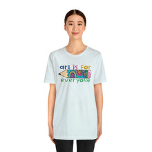 Load image into Gallery viewer, Art is for Everyone Unisex Jersey Short Sleeve Tee
