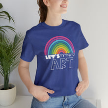 Load image into Gallery viewer, LETS MAKE ART Rainbow Unisex Jersey Short Sleeve Tee
