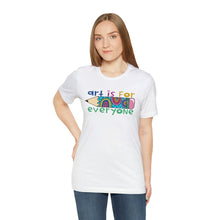 Load image into Gallery viewer, Art is for Everyone Unisex Jersey Short Sleeve Tee
