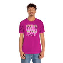 Load image into Gallery viewer, Field Day! Unisex Jersey Short Sleeve Tee
