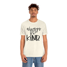 Load image into Gallery viewer, Always BE Kind (Black)
