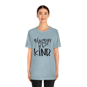 Always BE Kind (Black)