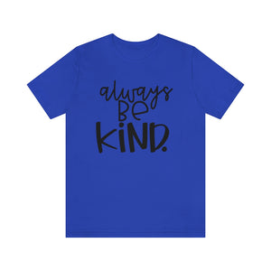 Always BE Kind (Black)